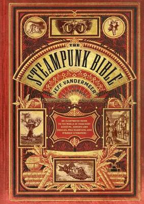 Steampunk Bible: An Illus. Guide Hardcover (English)