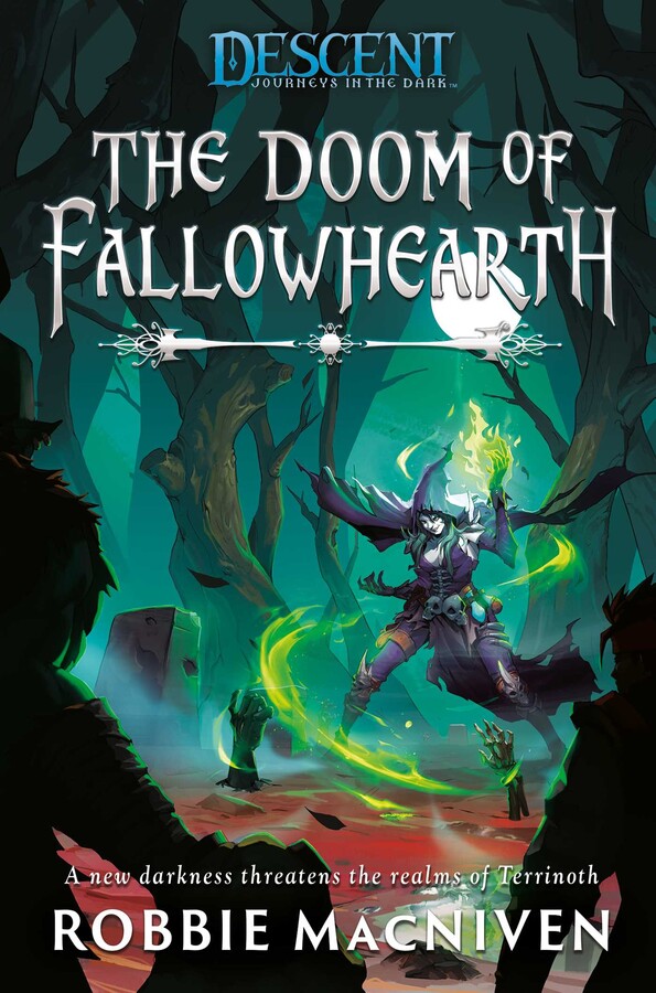 Descent: Legends of the Dark The Doom of Fallowhearth Novel