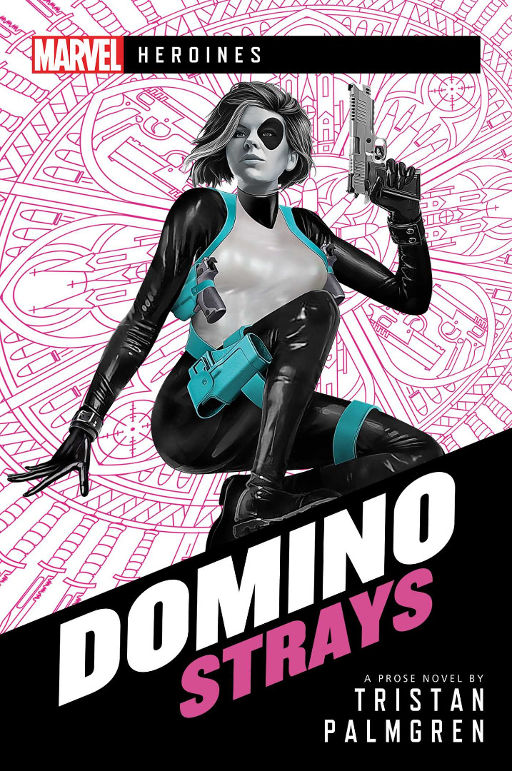 Domino: Strays A Marvel Heroines Novel (English)