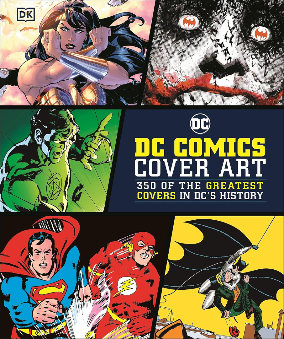  DC Comics Cover Art : 350 of the Greatest Covers in DC's History Harcover